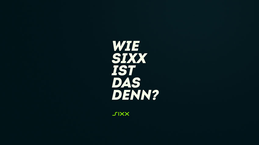 sixx: Wie SIXX ist das denn?